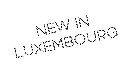 New In Luxembourg rubber stamp. Grunge design with dust scratches. Effects can be easily removed for a clean, crisp look. Color is easily changed.