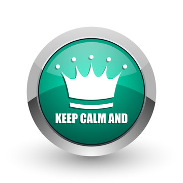 Keep calm and silver metallic chrome web design green round internet icon with shadow on white background.