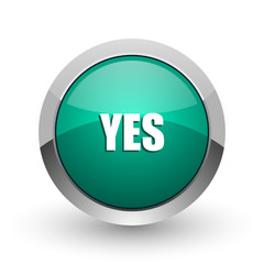 Yes silver metallic chrome web design green round internet icon with shadow on white background.