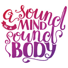 Vintage Sport Motivational. Print, poster, gym, fitness, t-shirt, greeting card. A Sound mind in a Sound body.