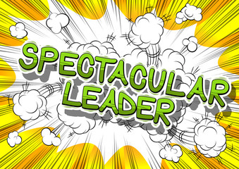 Spectacular Leader - Comic book style word on abstract background.