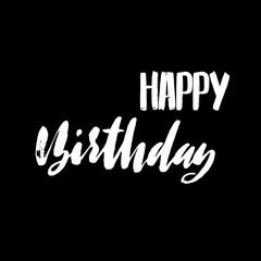 Happy birthday to you. Lettering for invitation and greeting card, prints and posters. Handwritten inscription. Calligraphic design. Vector illustration
