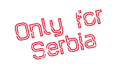 Only For Serbia rubber stamp. Grunge design with dust scratches. Effects can be easily removed for a clean, crisp look. Color is easily changed.