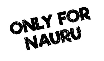 Only For Nauru rubber stamp. Grunge design with dust scratches. Effects can be easily removed for a clean, crisp look. Color is easily changed.