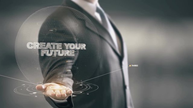 Create Your Future with hologram businessman concept