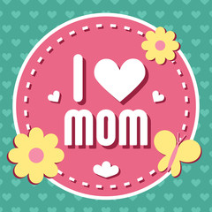 Colorful I Love Mom Emblem. Vector Design Elements For Greeting Card and Other Print Templates. Typography composition.