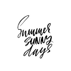 Summer sunny days. Hand drawn lettering. Vector illustration. Handwritten inscription.