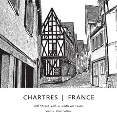 Old Street and a medieval house with exposed beams (in Tudor style) in Chartres, France. Vector illustration.