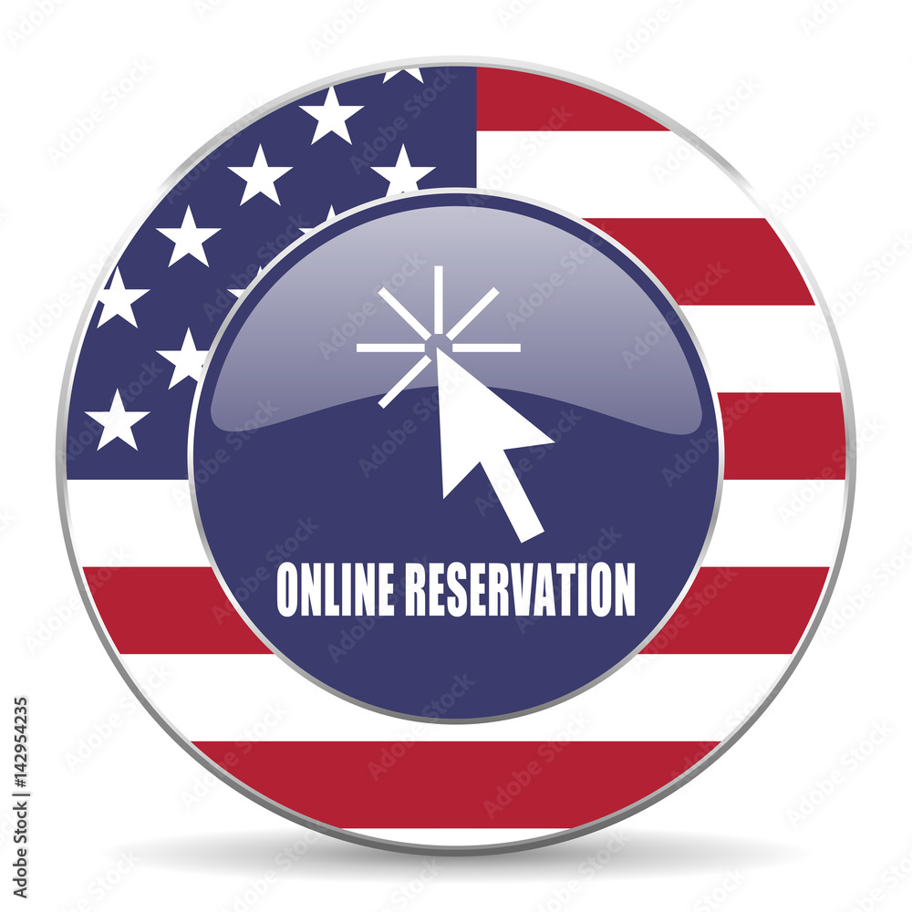 Poster online reservation usa design web american round internet icon with shadow on white background.