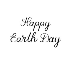 Happy Earth Day hand lettering card. Vector calligraphy illustration.