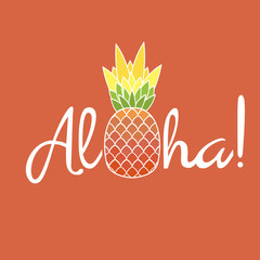 Pineapple with leaf and lettering "Aloha". Exotic fruit from tropical America. Typography, t-shirt graphics, poster, banner, textile, apparel, greeting card. Vector