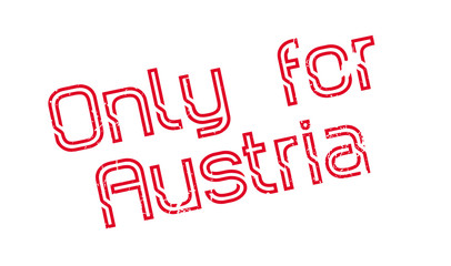 Only For Austria rubber stamp. Grunge design with dust scratches. Effects can be easily removed for a clean, crisp look. Color is easily changed.