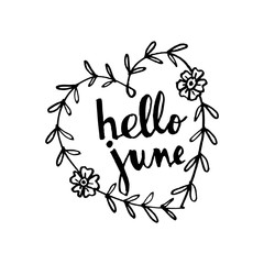Obraz premium Hello june. Hand lettering calligraphy. Greeting card.