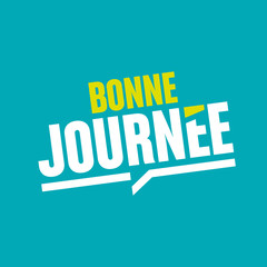 bonne journée