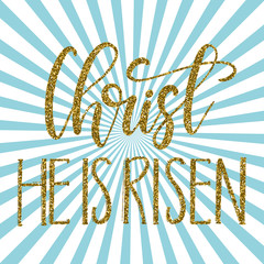 Obraz premium Christ He Is Risen, Easter holiday celebration card with hand drawn lettering