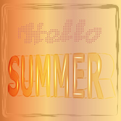 Hello summer background with the letters in the style 3d , vector , illustration