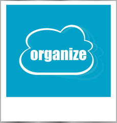 organize word business concept, photo frame isolated on white