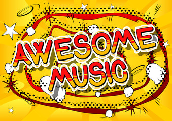 Awesome Music - Comic book style word on abstract background.