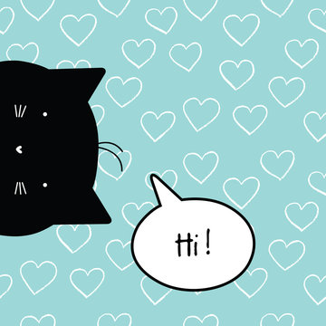 Hi. Greeting card with cute cat character. Greeting card. Design element. Hearts. Seamless pattern at the background.
