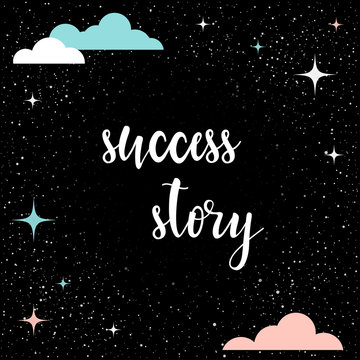 Handwritten lettering. Doodle handmade success story quote, hand drawn star