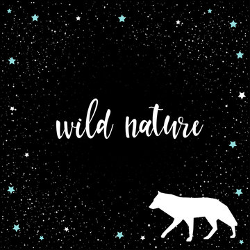 Wild nature. Handwritten nature quote and hand drawn wolf