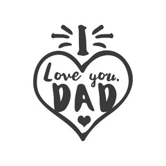 Obraz premium Isolated Happy fathers day quotes on the white background. I love you, Dad. Congratulations Papa label, badge vector. Daddy elements for your design