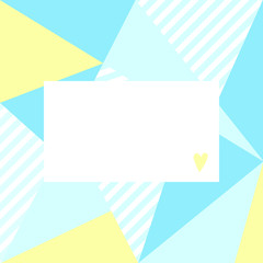 Greeting card with geometric background and place for your text. Different triangles on the background. Little pretty heart in the corner
