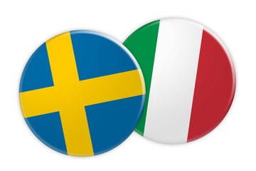 Obraz premium News Concept: Sweden Flag Button On Italy Flag Button, 3d illustration on white background