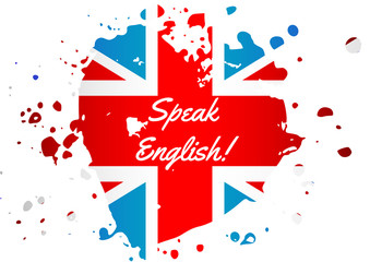 Speak English card with conceptual lettering with paint splashes in shape of Britain flag as heart in blue white red colors. Vector illustration
