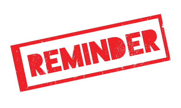 Reminder rubber stamp. Grunge design with dust scratches. Effects can be easily removed for a clean, crisp look. Color is easily changed.