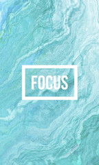 Focus motivational quote on abstract liquid background. - 143482677