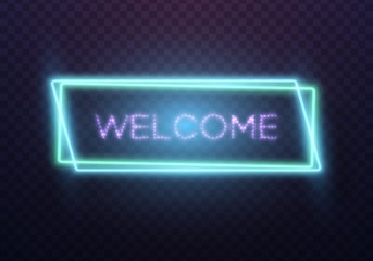 Illustration of Realistic Vector Neon Sign. Welcome Neon Frame. Retro Glowing Neon Welcome Sign