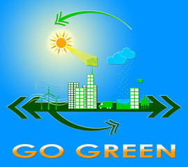 Obraz premium Go Green Shows Ecology Friendly 3d Illustration