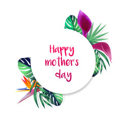 happy mothers day card with tropical flowers