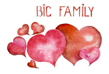 Big family. Hearts. Concept symbol with original inscription Big family / Watercolor illustration - 143569024