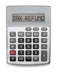 Calculator showing the word Tax Refund