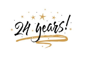 24 years card. Beautiful banner greeting scratched calligraphy text word gold stars. Hand drawn invitation T-shirt print design. Handwritten modern brush lettering white background isolated vector
