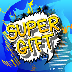 Fototapeta premium Super Gift - Comic book style word on abstract background.