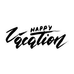 Happy vacation - inspirational lettering design