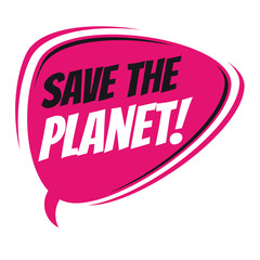 save the planet retro speech bubble