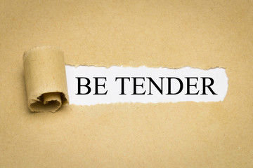 Be Tender