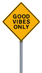 Good Vibes Only
