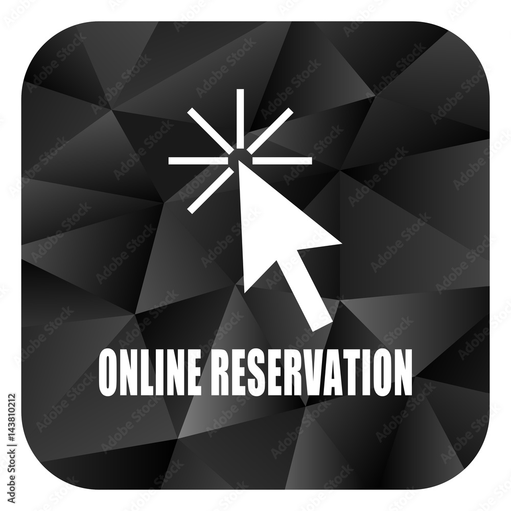 Poster online reservation black color web modern brillant design square internet icon on white background.