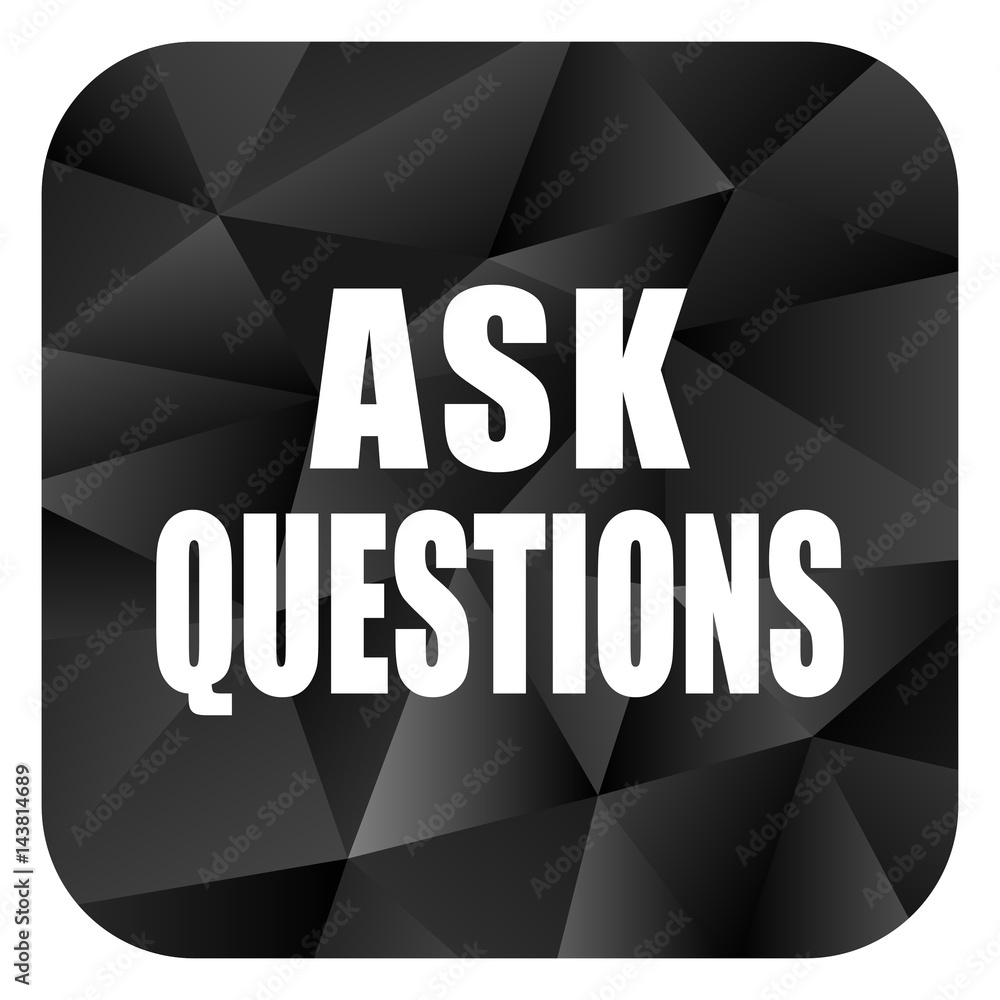 Aufkleber Ask questions black color web modern brillant design square internet icon on white background.