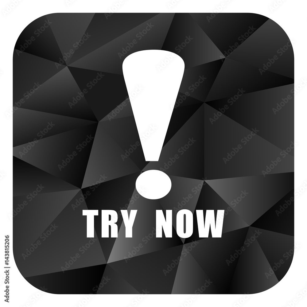Poster try now black color web modern brillant design square internet icon on white background.
