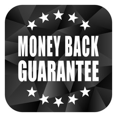 Money back guarantee black color web modern brillant design square internet icon on white background.