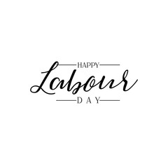 lettering and calligraphy modern - Happy Labour day. Sticker, stamp, logo - hand made
