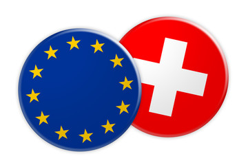 News Concept: EU Flag Button On Switzerland Flag Button, 3d illustration on white background