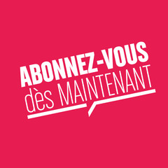 abonnez nous dès maintenant