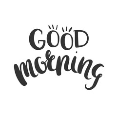 Good morning. Hand drawn vector lettering isolated on white.